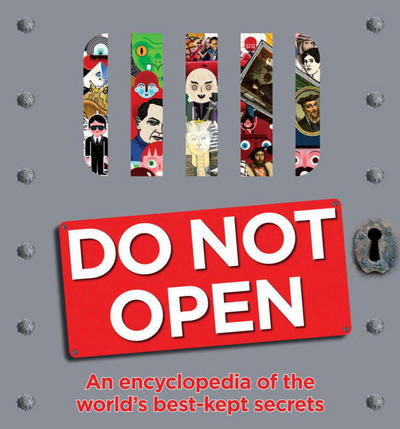 Cover for John Farndon · Do Not Open: An Encyclopedia of the World's Best-kept Secrets (Hardcover Book) (2007)