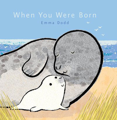 Cover for Emma Dodd · When You Were Born (Emma Dodd's Love You Books) (Hardcover Book) (2015)