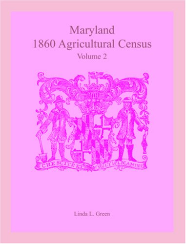 Cover for Linda L. Green · Maryland 1860 Agricultural Census, Volume 2 (Taschenbuch) (2009)