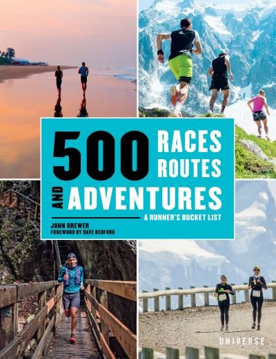 Cover for John Brewer · 500 Races, Routes and Adventures: A Runner's Bucket List (Gebundenes Buch) (2023)