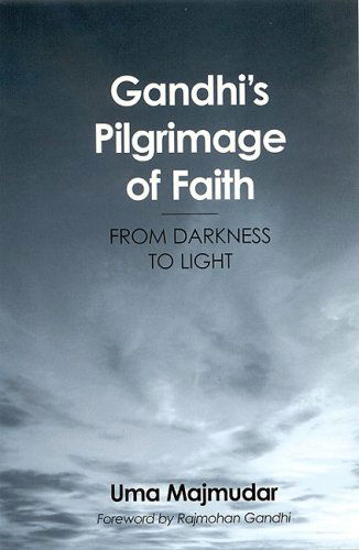 Cover for Rajmohan Gandhi · Gandhi's Pilgrimage of Faith: from Darkness to Light (Hardcover Book) (2005)