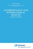 Cover for M. Nichter · Anthropology and International Health: South Asian Case Studies - Culture, Illness and Healing (Hardcover bog) [1989 edition] (1989)