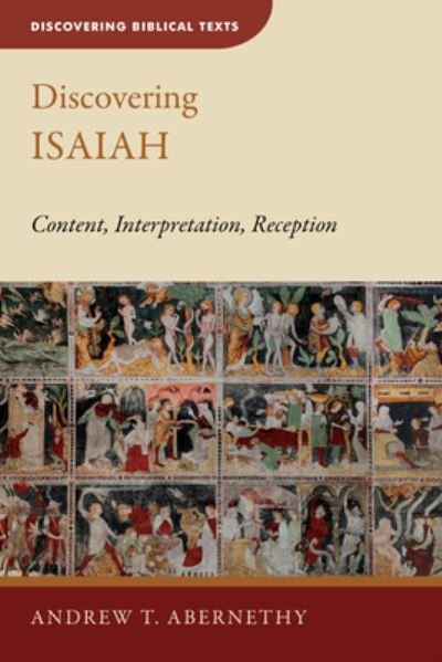 Cover for Andrew T. Abernethy · Discovering Isaiah Content, Interpretation, Reception (Paperback Book) (2021)