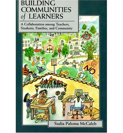 Cover for Sudia Paloma McCaleb · Building Communities of Learners: A Collaboration Among Teachers, Students, Families, and Community (Paperback Book) (1995)