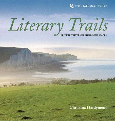 Literary Trails: British Writers in Their Landscapes - Christina Hardyment - Kirjat - Harry N. Abrams - 9780810967052 - keskiviikko 1. marraskuuta 2000