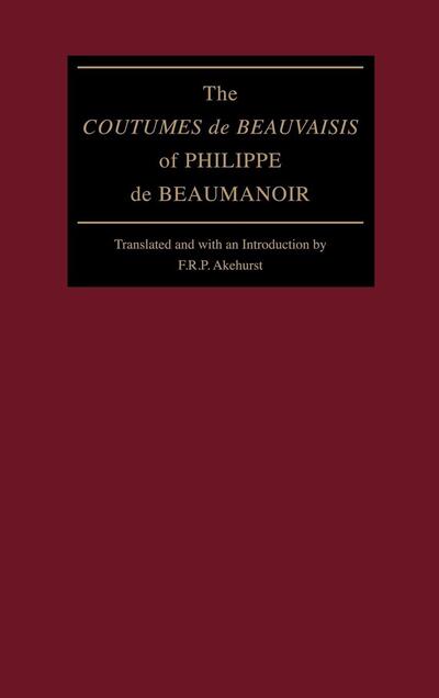 Cover for Philippe de Beaumanoir · The &quot;Coutumes de Beauvaisis&quot; of Philippe de Beaumanoir - The Middle Ages Series (Hardcover Book) (1992)