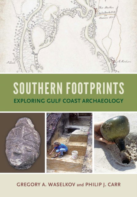 Cover for Gregory A. Waselkov · Southern Footprints: Exploring Gulf Coast Archaeology (Hardcover Book) (2024)