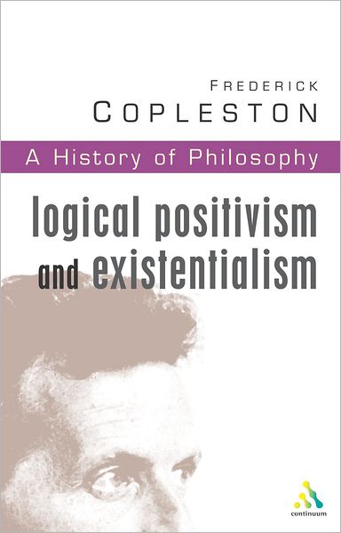 Cover for Frederick Copleston · History of Philosophy Volume 11: Logical Postivism and Existentialism (Paperback Book) [New edition] (2003)