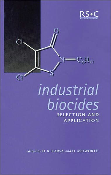 Industrial Biocides: Selection and Application - Special Publications - Royal Society of Chemistry - Bücher - Royal Society of Chemistry - 9780854048052 - 5. August 2002