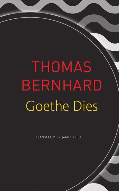 Cover for Thomas Bernhard · Goethe Dies - German List (Pocketbok) (2019)