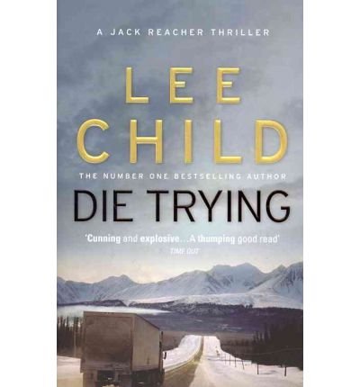 Cover for Lee Child · Die Trying: (Jack Reacher 2) - Jack Reacher (Pocketbok) (2010)