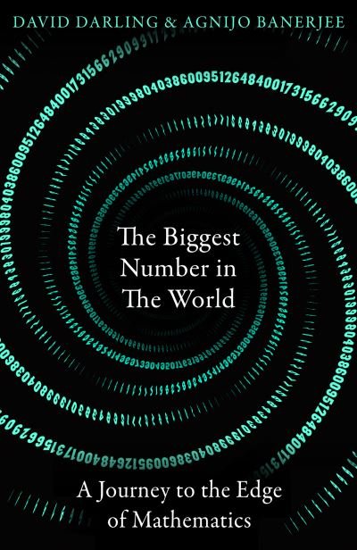 Cover for David Darling · The Biggest Number in the World: A Journey to the Edge of Mathematics (Paperback Book) (2022)
