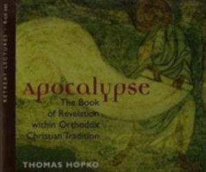 Cover for Father Thomas Hopko · Apocalypse: The Book of Revelation within Orthodox Christian Tradition - Spoken Word Recording (Audiobook (CD)) (2006)