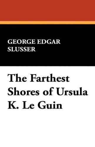 Cover for George Edgar Slusser · The Farthest Shores of Ursula K. Le Guin (Gebundenes Buch) (2008)