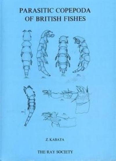Cover for Zbigniew Kabata · Parasitic Copepoda of British Fishes - Ray Society (Hardcover Book) (1999)