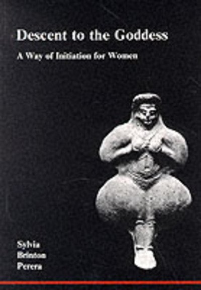 Cover for Sylvia Brinton Perera · Descent to the Goddess: A Way of Initiation for Women (Paperback Book) (1984)