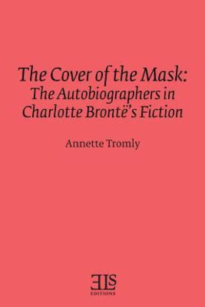 Cover for Annette Tromly · Cover of the Mask (Paperback Book) (2016)