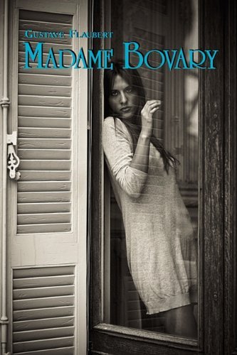Cover for Gustave Flaubert · Madame Bovary - French Classics in French and English (Paperback Bog) [French edition] (2010)