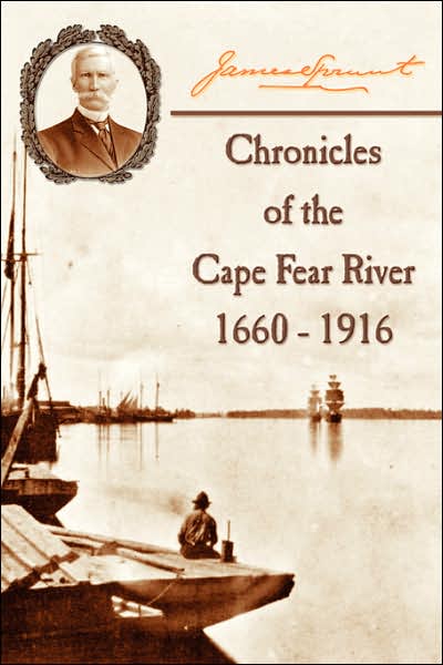 Cover for James Sprunt · Chronicles of The Cape Fear River (Pocketbok) (2005)