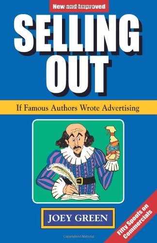 Cover for Joey Green · Selling Out: If Famous Authors Wrote Advertising (Paperback Book) (2011)