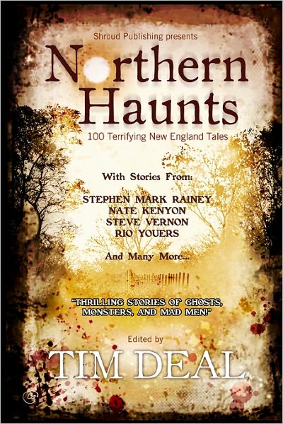 Northern Haunts: 100 Terrifying New England Tales - Tim Deal - Books - Shroud Publishing, LLC - 9780980187052 - January 21, 2009