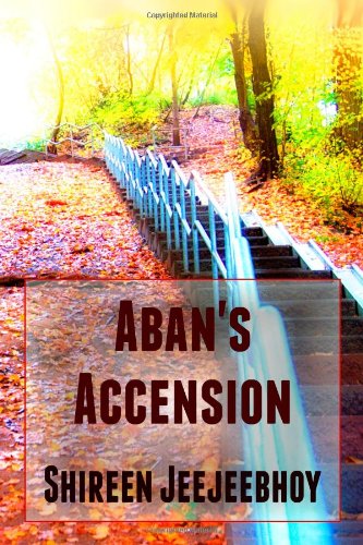 Cover for Shireen Jeejeebhoy · Aban's Accension (Paperback Book) (2013)