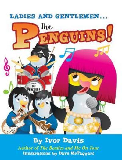 Cover for Ivor Davis · Ladies and Gentlemen...The Penguins! (Hardcover Book) (2018)