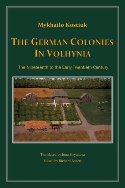 Cover for Mykhailo Kostiuk · The German Colonies in Volhynia (Pocketbok) (2024)