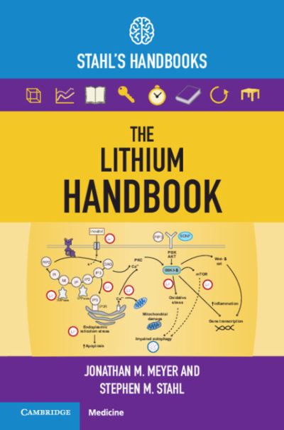 Cover for Meyer, Jonathan M. (University of California, San Diego) · The Lithium Handbook: Stahl's Handbooks - Stahl's Essential Psychopharmacology Handbooks (Paperback Book) (2023)