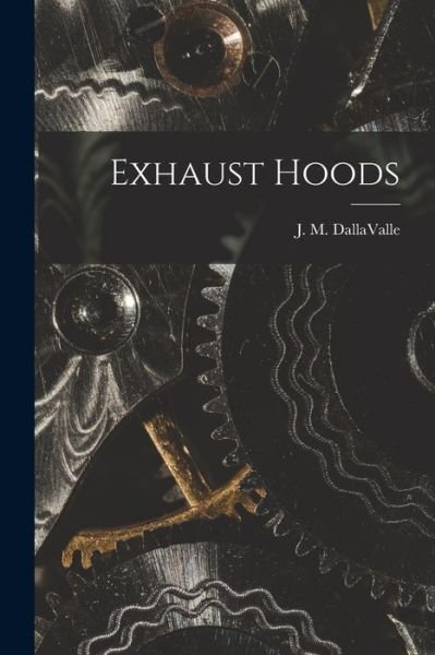 Cover for J M (Joseph Marius) 19 Dallavalle · Exhaust Hoods (Paperback Book) (2021)