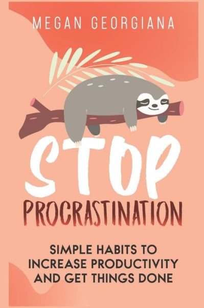 Megan Georgiana · Stop Procrastination (Paperback Book) (2019)