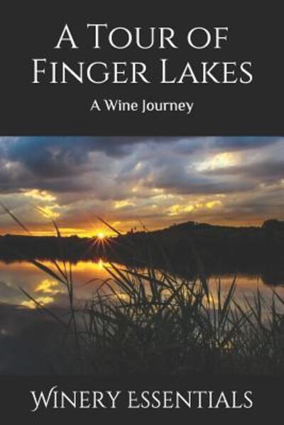 Cover for Winery Essentials · A Tour of Finger Lakes (Paperback Book) (2019)