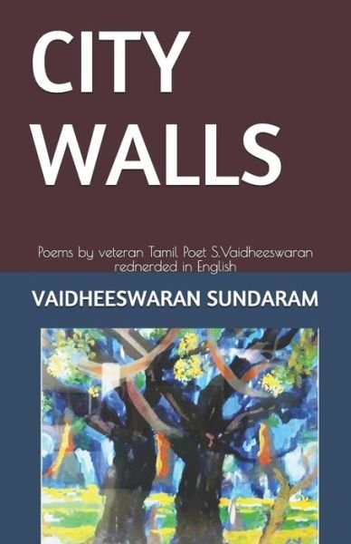 Vaidheeswaran Sundaram · City Walls (Paperback Bog) (2019)
