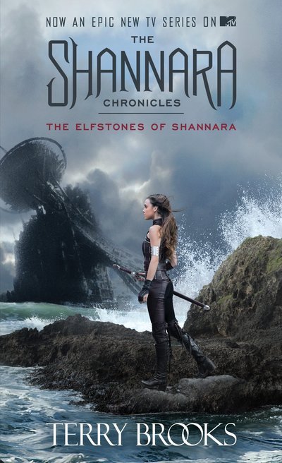 Cover for Terry Brooks · The Elfstones of Shannara (The Shannara Chronicles) (TV Tie-in Edition) - The Shannara Chronicles (Paperback Book)