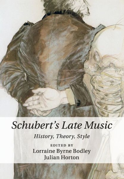 Cover for Lorraine Byrne Bodley · Schubert's Late Music: History, Theory, Style (Paperback Book) (2019)