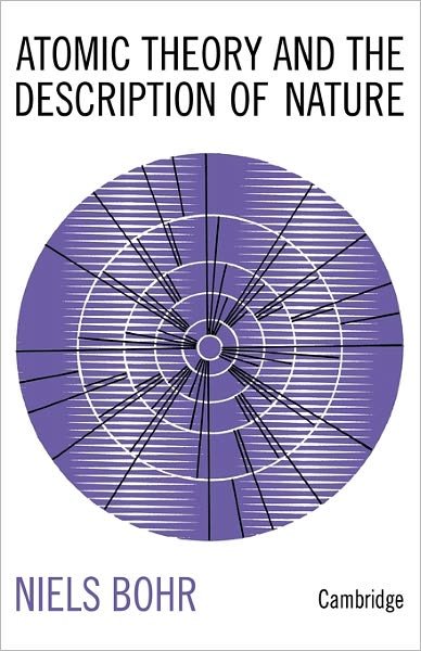Cover for Niels Bohr · Atomic Theory and the Description of Nature: Four Essays with an Introductory Survey (Taschenbuch) (2011)