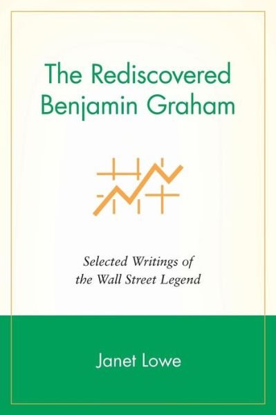 Cover for Janet Lowe · The Rediscovered Benjamin Graham: Selected Writings of the Wall Street Legend (Paperback Book) (2015)