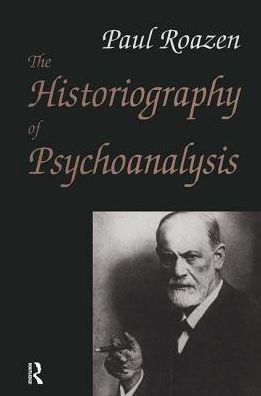 Cover for Paul Roazen · The Historiography of Psychoanalysis (Paperback Book) (2018)