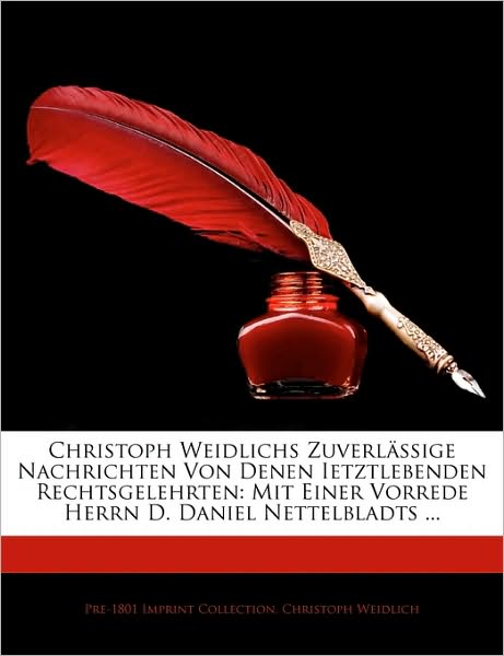 Christoph Weidlichs Zuverläs - Collection - Books -  - 9781144232052 - 