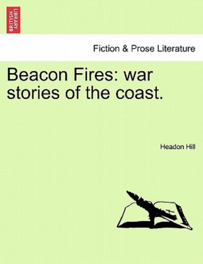 Cover for Headon Hill · Beacon Fires: War Stories of the Coast. (Paperback Book) (2011)