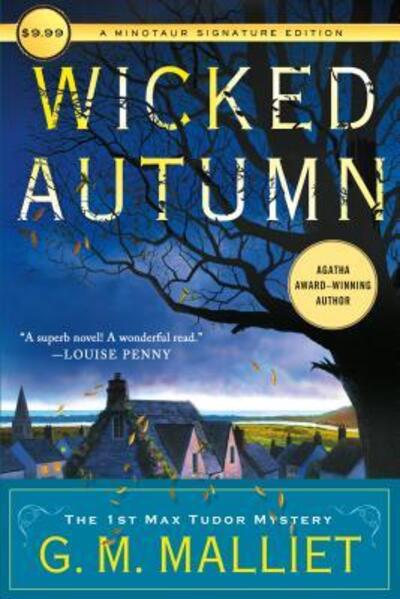 Cover for G. M. Malliet · Wicked Autumn: A Minotour Signature Edition - Max Tudor Mystery (Paperback Book) (2018)