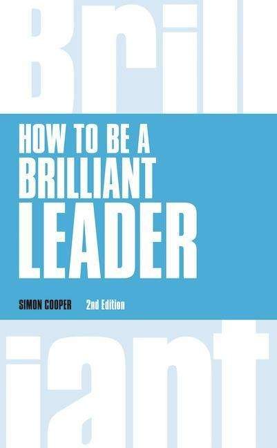 Cover for Simon Cooper · How to Be a Brilliant Leader - Brilliant Business (Taschenbuch) (2014)