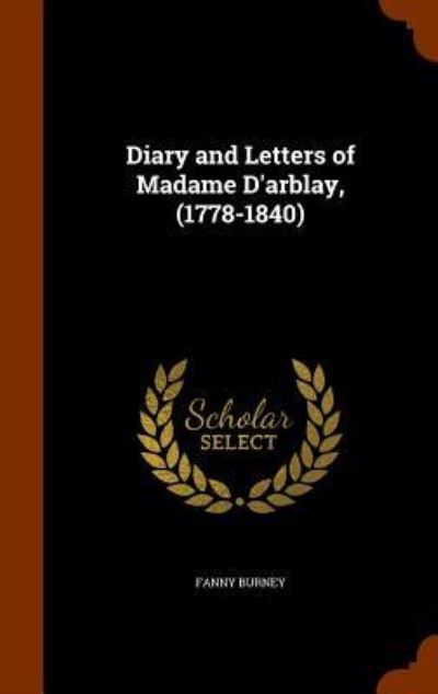 Cover for Frances Burney · Diary and Letters of Madame D'Arblay, (1778-1840) (Hardcover bog) (2015)