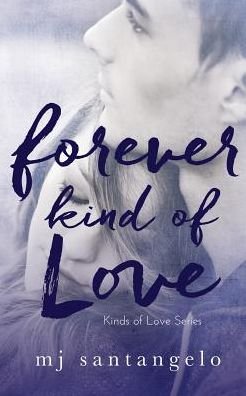 Cover for Mj Santangelo · Forever Kind of Love (Paperback Book) (2016)