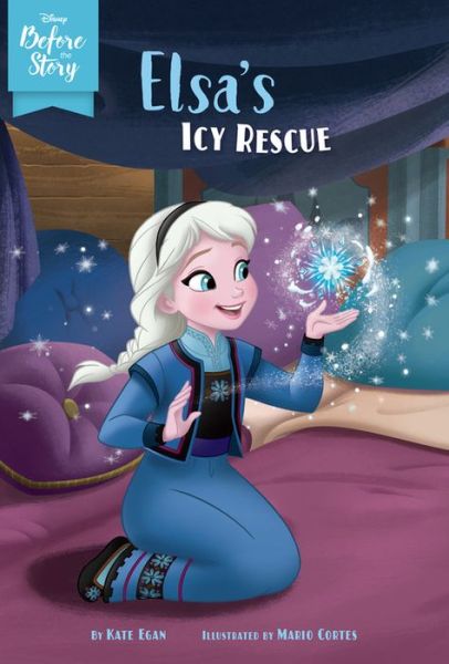 Cover for Kate Egan · Disney Before the Story: Elsa's Icy Rescue (Paperback Book) (2020)