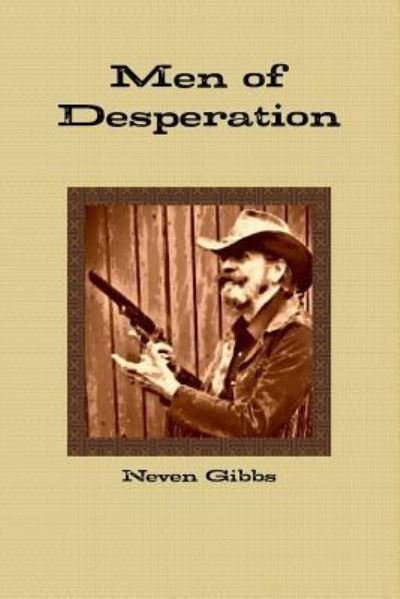 Cover for Neven Gibbs · Men of Desperation (Paperback Book) (2017)