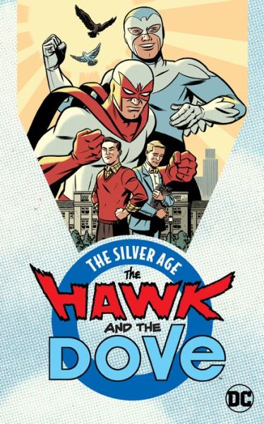 Cover for Steve Ditko · Hawk and Dove: The Silver Age (Paperback Book) (2018)