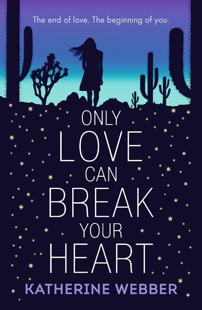Cover for Katherine Webber · Only Love Can Break Your Heart (Pocketbok) (2018)