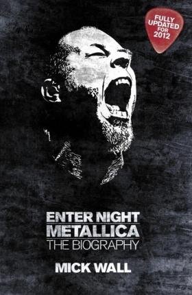 Cover for Metallica · Enter Night Metallica: The Biography (Book) (2019)