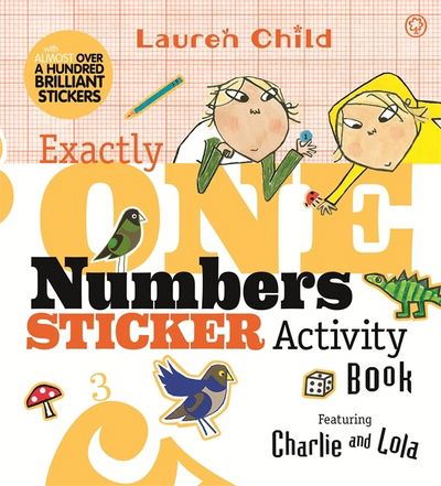 Cover for Lauren Child · Charlie and Lola: Exactly One Numbers Sticker Activity Book - Charlie and Lola (Taschenbuch) (2019)